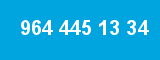 964 445 13 34
